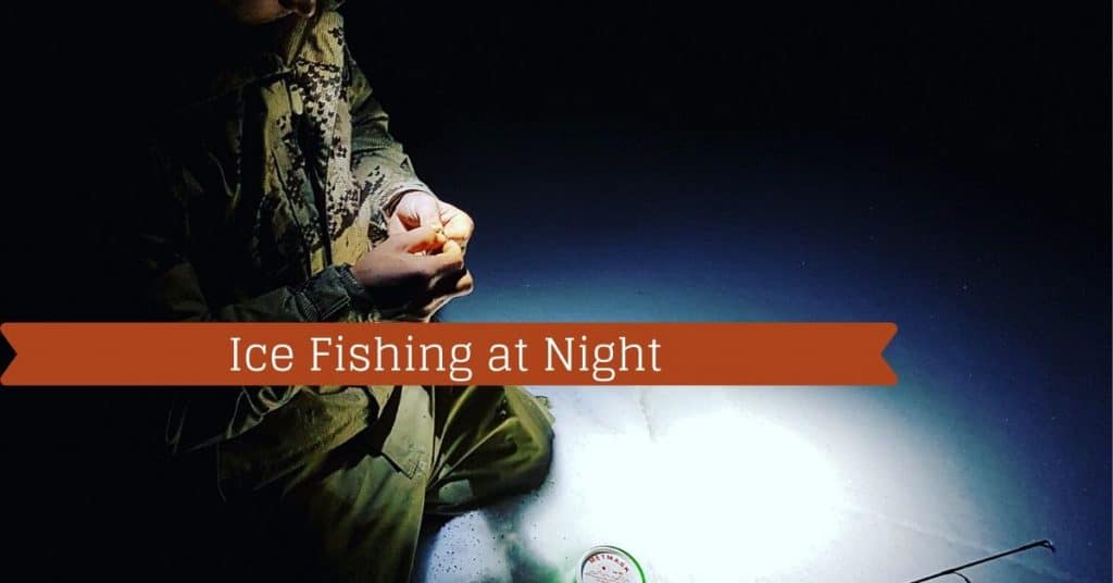 Ice Fishing at Night - Fishstainable